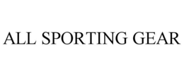 ALL SPORTING GEAR trademark