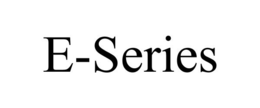 E-SERIES trademark