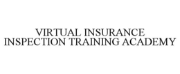 VIRTUAL INSURANCE INSPECTION TRAINING ACADEMY trademark