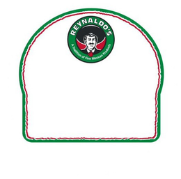 REYNALDO'S A TRADITION OF FINE MEXICAN PRODUCTS trademark