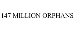 147 MILLION ORPHANS trademark