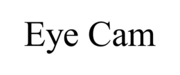 EYE CAM trademark