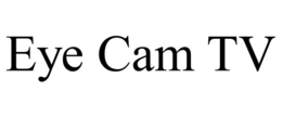 EYE CAM TV trademark