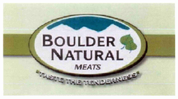 BOULDER NATURAL MEATS "TASTE THE TENDERNESS" trademark