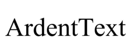 ARDENTTEXT trademark