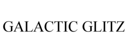 GALACTIC GLITZ trademark