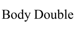 BODY DOUBLE trademark