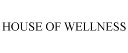 HOUSE OF WELLNESS trademark