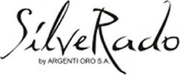 SILVERADO BY ARGENTI ORO S.A. trademark