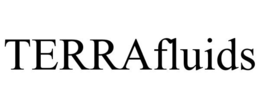 TERRAFLUIDS trademark