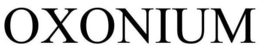 OXONIUM trademark