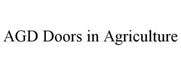 AGD DOORS IN AGRICULTURE trademark