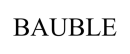 BAUBLE trademark
