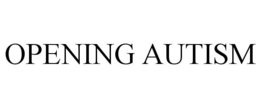 OPENING AUTISM trademark
