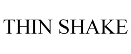 THIN SHAKE trademark