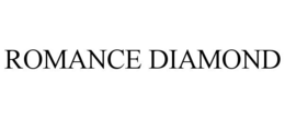 ROMANCE DIAMOND trademark