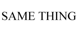 SAME THING trademark