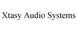XTASY AUDIO SYSTEMS trademark