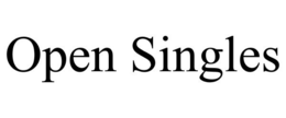OPEN SINGLES trademark