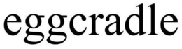 EGGCRADLE trademark