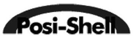 POSI-SHELL trademark
