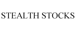 STEALTH STOCKS trademark