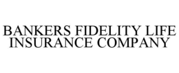 BANKERS FIDELITY LIFE INSURANCE COMPANY trademark