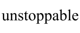 UNSTOPPABLE trademark