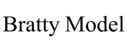 BRATTY MODEL trademark