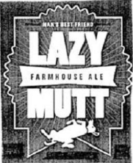 LAZY MUTT FARMHOUSE ALE MAN'S BEST FRIEND trademark