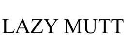 LAZY MUTT trademark