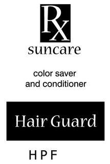 RX SUNCARE COLOR SAVER AND CONDITIONER HAIRGUARD HPF trademark