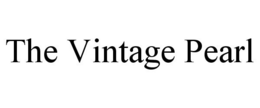 THE VINTAGE PEARL trademark