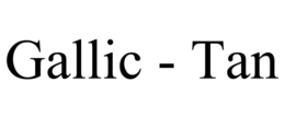 GALLIC - TAN trademark