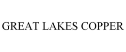 GREAT LAKES COPPER trademark