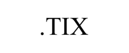 .TIX trademark