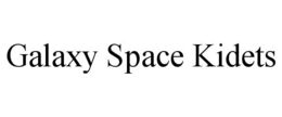 GALAXY SPACE KIDETS trademark