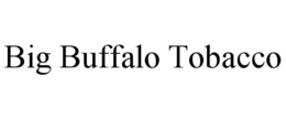 BIG BUFFALO TOBACCO trademark