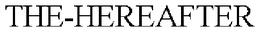 THE-HEREAFTER trademark