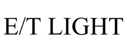E/T LIGHT trademark
