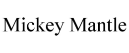 MICKEY MANTLE trademark