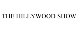 THE HILLYWOOD SHOW trademark