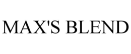 MAX'S BLEND trademark