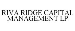 RIVA RIDGE CAPITAL MANAGEMENT LP trademark