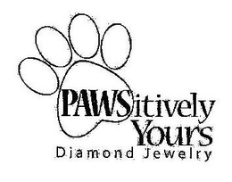 PAWSITIVELY YOURS DIAMOND JEWELRY trademark