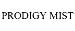 PRODIGY MIST trademark