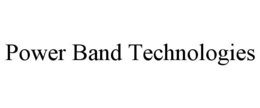 POWER BAND TECHNOLOGIES trademark
