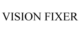 VISION FIXER trademark