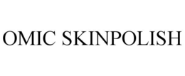 OMIC SKINPOLISH trademark