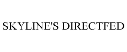 SKYLINE'S DIRECTFED trademark